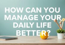 Günlük Hayatınızı Nasıl Daha İyi Bir Şekilde Yönetebilirsiniz? How Can You Manage Your Daily Life Better?